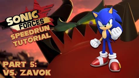 Sonic Forces Ng Speedrun Tutorial Part 5 Vs Zavok Youtube