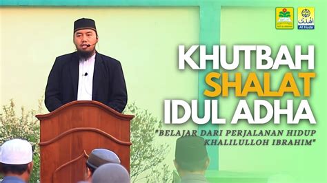 Khutbah Idul Adha Belajar Dari Perjalanan Hidup Khalilulloh