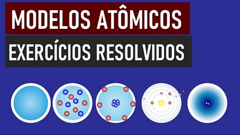 Exercicio De Modelos Atomicos Roaredu