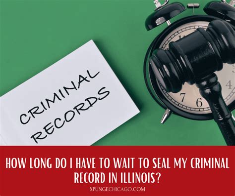 How Long Do I Have To Wait To Seal My Criminal Record In Illinois