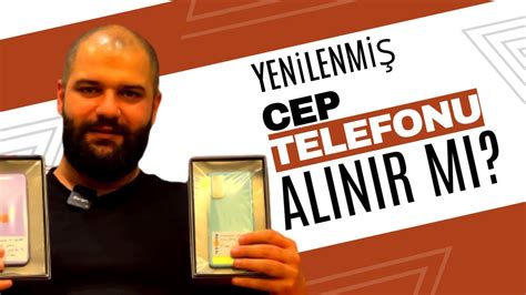 Yenilenmiş Cep Telefonu Alınır mı Almak Mantıklı mı YouTube