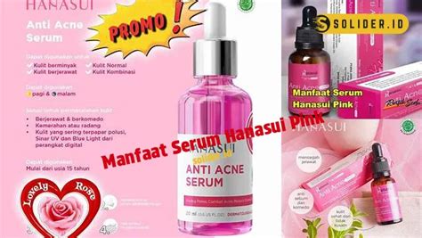 Temukan Manfaat Serum Hanasui Pink Yang Perlu Anda Ketahui Solider