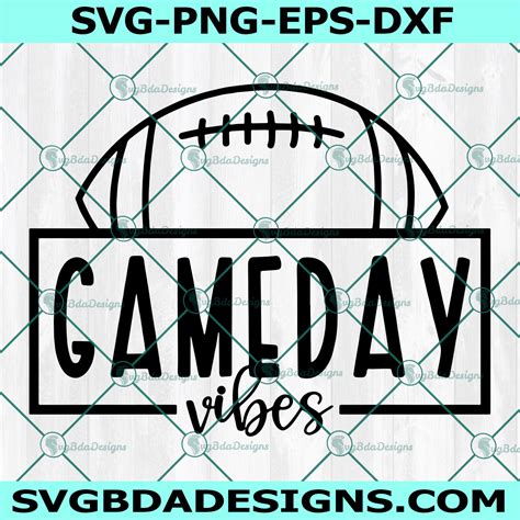 Game Day Vibes Football Svg Football Svg Game Day Vibes Svg