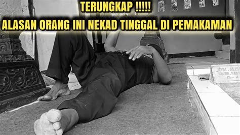 Terungkap Alasan Orang Ini Nekad Hidup Menyendiri Ditengah Pemakaman