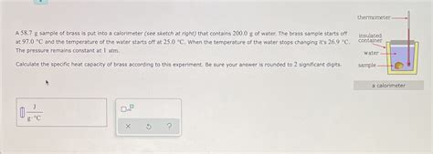 Solved Solving A Basic Calorimetry Problem Thermometer A 587 G
