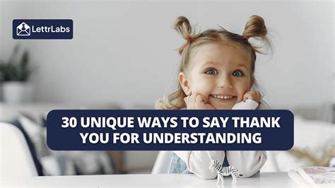 30 Heartfelt Ways To Say Thank You For Understanding Lettrlabs