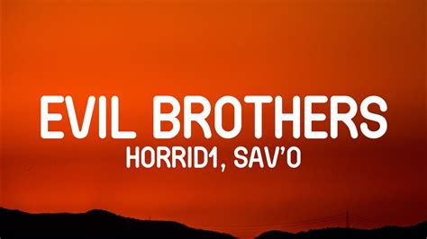 Horrid1 X Sav O Evil Brothers Lyrics Youtube