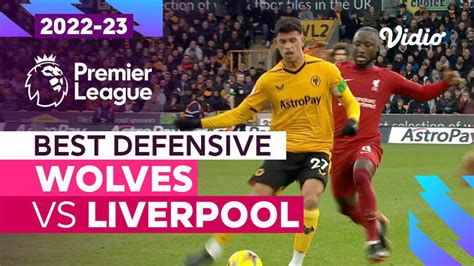 Aksi Defensif Terbaik Wolves Vs Liverpool Premier League 202223 Vidio