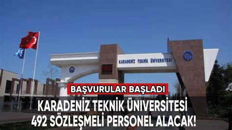 Karadeniz Teknik Niversitesi S Zle Meli Personel Alacak I Haber