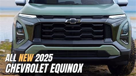 Unveiling The Secrets Of The 2025 Chevrolet Chevy Equinox Youtube