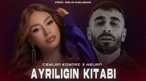 Ceylan Koynat X Heijan Ayrılığın Kitabı Prod Melih Kızılboğa