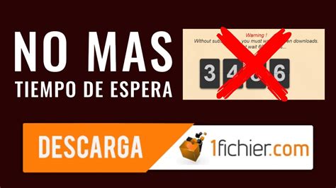 Método para saltar el tiempo de espera de 1fichier sin programas solo