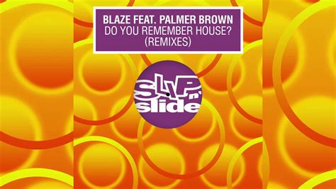 Blaze Featuring Palmer Brown Do You Remember House Bob Sinclar The