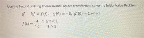 Solved Use The Second Shifting Theorem And Laplace Transform Chegg