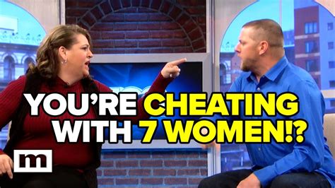 Youre Cheating With 7 Women Maury Youtube