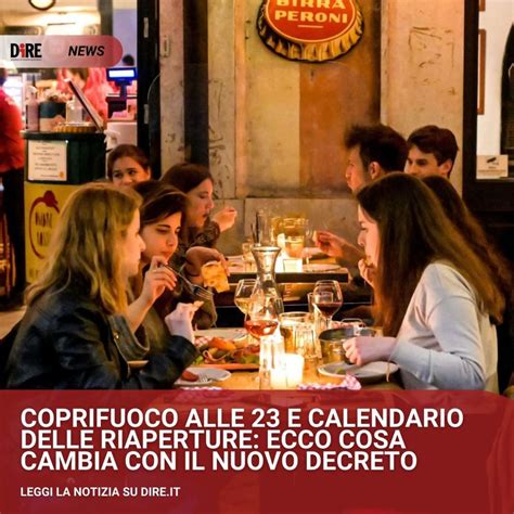 Coprifuoco Alle Da Mercoled E Calendario Delle Riaperture Cosa