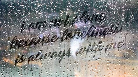 Loneliness Wallpapers With Quotes Water Text Rain Font Drop