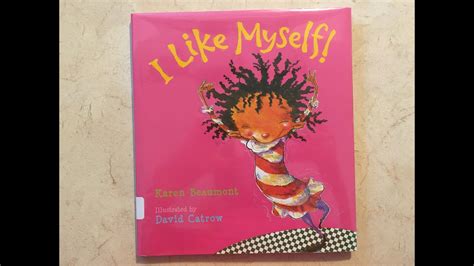 I Like Myself By Karen Beaumont Illustrated By David Catrow YouTube