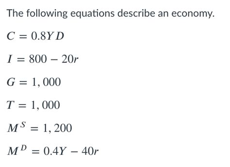 Solved The Following Equations Describe An Economy C Chegg