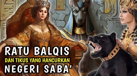 Kisah Ratu Balqis Dan Hancurnya Negeri Saba Youtube