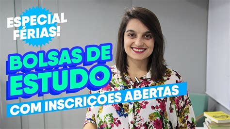 Bolsas De Estudo Inscri Es Abertas Em Julho Estudar Fora Youtube