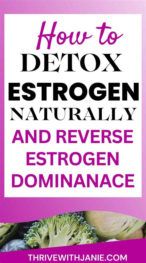 How To Detox Estrogen Naturally 11 Ways To Reverse Estrogen Dominance