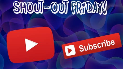 Shout Out Friday Youtube