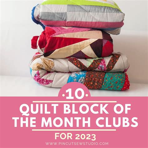 10 Quilt Block Of The Month Clubs You Can Join For 2023 Pin Cut Sew