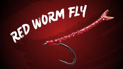 Red Worm Fly Tying Tutorial Lure Making Youtube