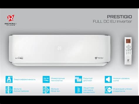 Видео обзор инверторного кондиционера ROYAL Clima серии PRESTIGIO EU ...