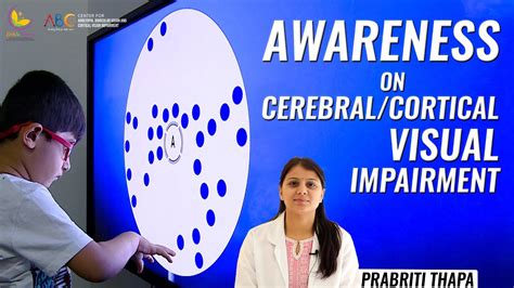 Understanding And Awareness On Cerebral Cortical Visual Impairment Cvi