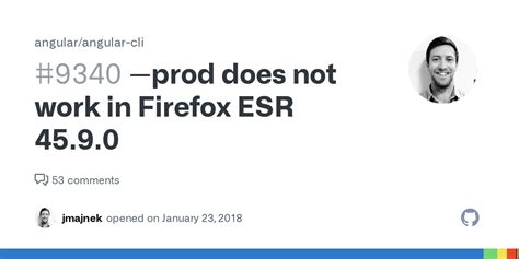 Prod Does Not Work In Firefox Esr Issue Angular