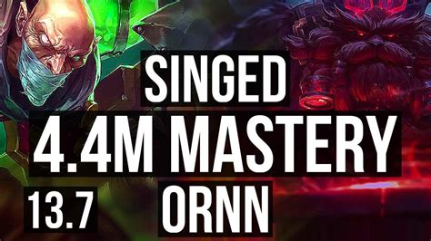 SINGED Vs ORNN TOP 4 4M Mastery 900 Games 7 2 5 Dominating KR