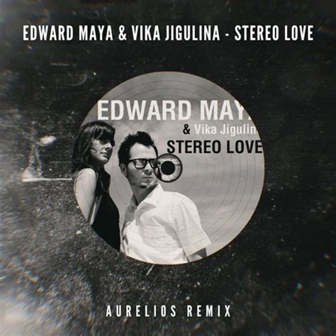 Stream Edward Maya Ft Vika Jigulina Stereo Love Aurelios Remix