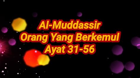 74 Surah Al Muddassir Dan Artinya Ayat 31 56 Youtube