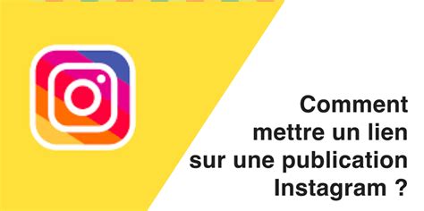 Comment Mettre Un Lien Sur Une Publication Instagram