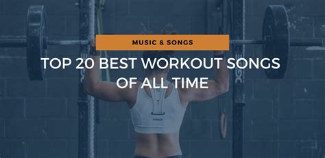 Top 20 Best Workout Songs Of All Time