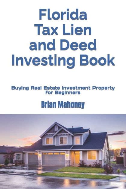 Florida Tax Lien And Deed Investing Book Buying Real Estate Investment