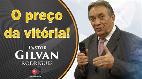 Pr Gilvan Rodrigues O preço da VITÓRIA YouTube