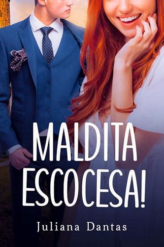 Maldita Escocesa Uma Comédia Romântica Enemies To Lovers Ebook