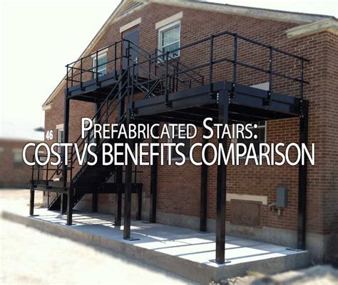 Prefabricated Stairs Cost Vs Benefits Comparison Panel Built