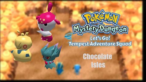 Pok Mon Mystery Dungeon Let S Go Tempest Adventure Squad Chocolate