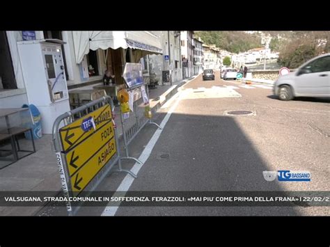 VALBRENTA VALSUGANA STRADA COMUNALE IN SOFFERENZA FERAZZOLI MAI