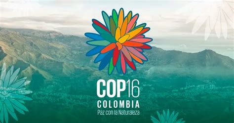 Colombia en la COP16 Un Hito en la Conservación de la Biodiversidad