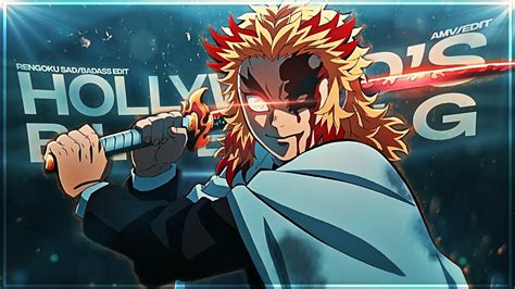 Rengoku Sadbadass Hollywoods Bleeding Editamv Flobyedit