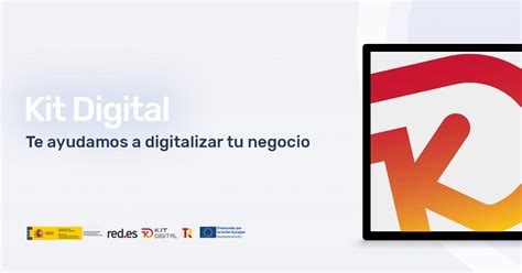 Kit Digital Faq Todo Sobre Los Fondos Europeos Para Pymes