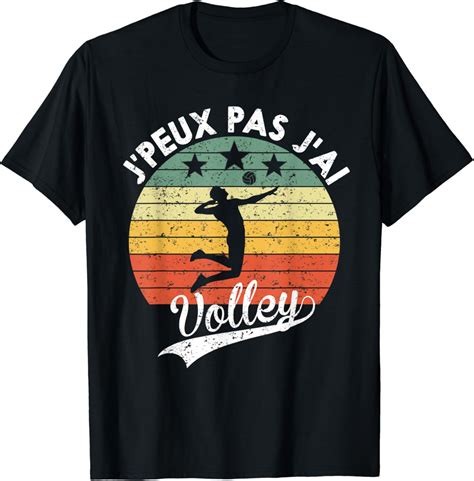 J Peux Pas J Ai Volley Cadeau Pour Joueurs Et Amateurs T Shirt Amazon