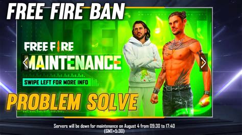 Maintenance Free Fire Free Fire Ban Free Fire Open Problem Solve