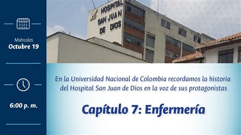 La Historia Del Hospital San Juan De Dios Contada Por Sus Protagonistas