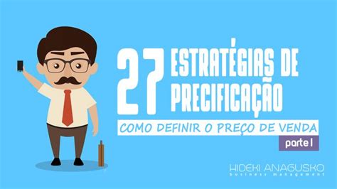 Como definir o preço de venda parte 1 27 Estratégias de